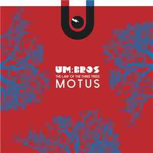 Um:Bros - The Law Of The Three Trees : Motus