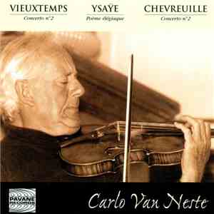 Vieuxtemps / Ysaÿe / Chevreuille - Carlo Van Neste - Vieuxtemps Ysaÿe Chevreuille