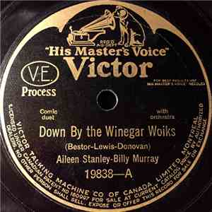 Aileen Stanley - Billy Murray / Billy Murray - Down By The Winegar Woiks /  ...