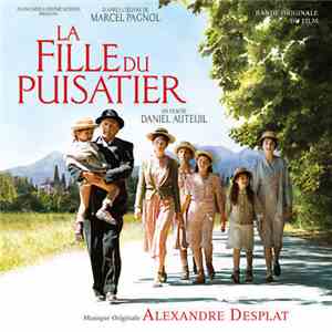 Alexandre Desplat - La Fille Du Puisatier