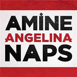 Amine Featuring Naps - Angelina