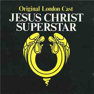Andrew Lloyd Webber And Tim Rice - Jesus Christ Superstar (Original London  ...