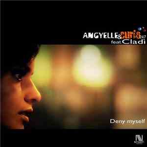 Angyelle & Curio247 Feat. Cladì - Deny Myself