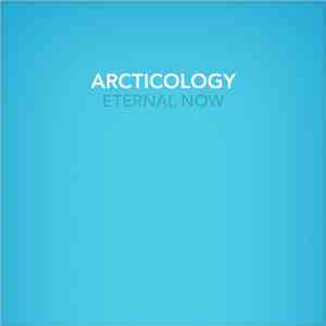 Arcticology - Eternal Now