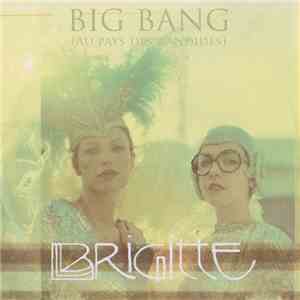 Brigitte  - Big Bang (Au Pays Des Candides)