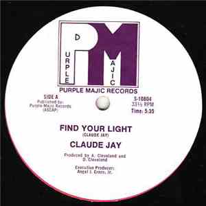 Claude Jay - Find Your Light / Heaven Knows I Love You