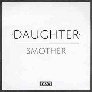 Daughter  - Smother