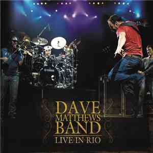 Dave Matthews Band - Live in Rio