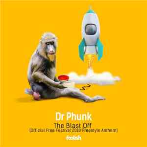 Dr Phunk - The Blast Off (Official Free Festival 2018 Freestyle Anthem)