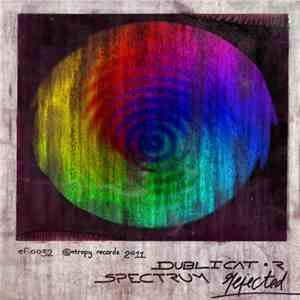Dublicator - Spectrum / Rejected