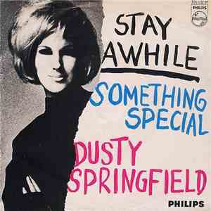 Dusty Springfield - Stay Awhile / Something Special