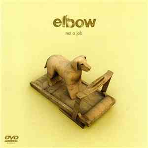 Elbow - Not A Job
