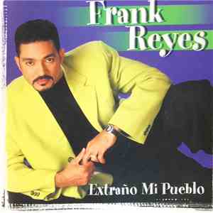 Frank Reyes - Estraño Mi Pueblo