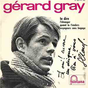 Gérard Gray - Te Dire