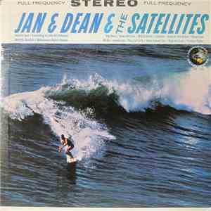 Jan & Dean & The Satellites - The Heart & Soul Of Jan & Dean And Friends