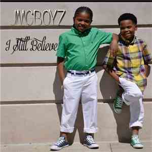 Jmgboyz - I Still Believe