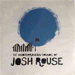 Josh Rouse - The Mediterranean Sounds Of Josh Rouse