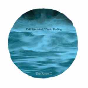 Ketil Bjørnstad / David Darling - The River II