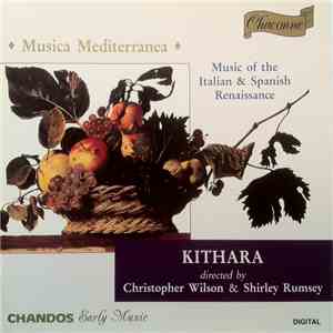 Kithara, Shirley Rumsey, Christopher Wilson , Jan Walters, William Lyons, Susanna Pell, David Miller  - Musica Mediterranea