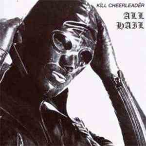 Kïll Cheerleadër - All Hail
