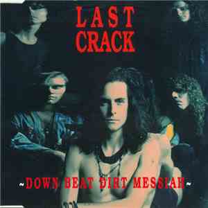 Last Crack - Down Beat Dirt Messiah