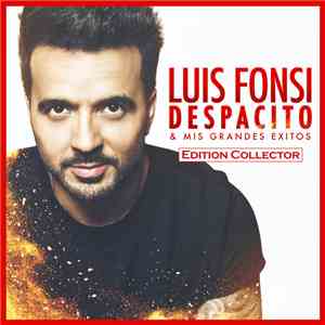 Luis Fonsi - Despacito & Mis Grandes Exitos Edition Collector