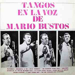 Mario Bustos - Tangos En La Voz De Mario Bustos