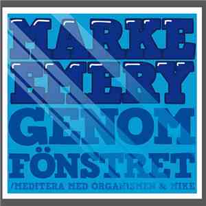 Marke Emery - Genom Fönstret/Meditera