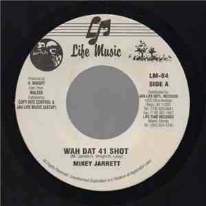 Mikey Jarrett - Wah Dat 41 Shot