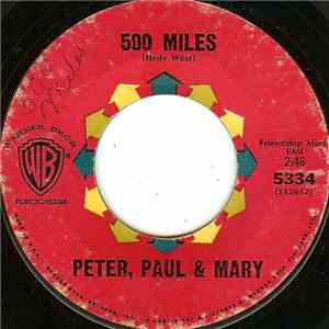 Peter, Paul And Mary - 500 Miles