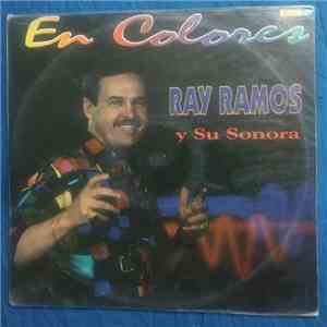 Ray Ramos Y Su Sonora - En Colores