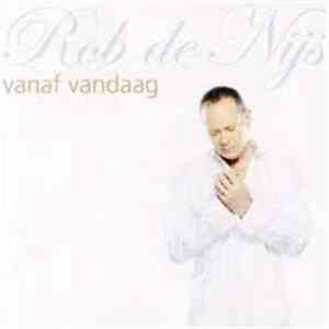 Rob de Nijs - Vanaf Vandaag