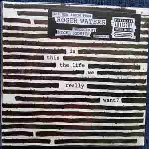 Roger Waters - Is This The Life We Really Want?