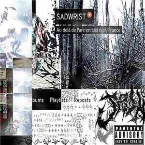 SADWRIST - ... The Worst Of Soundcloud Vol. I/II