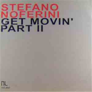 Stefano Noferini - Get Movin' Part II