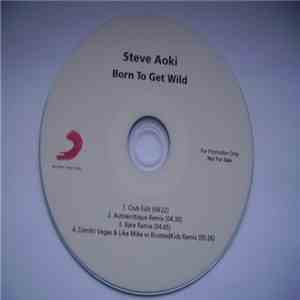 Steve Aoki - Born To Get Wild