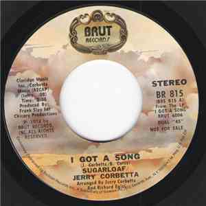 Sugarloaf / Jerry Corbetta - I Got A Song