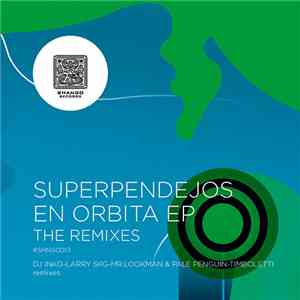 Superpendejos - En Orbita EP The Remixes