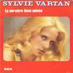 Sylvie Vartan - Ta Sorcière Bien Aimée