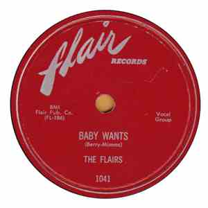 The Flairs - Baby Wants / You Were Untrue