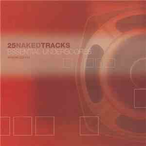 Various - 25NakedTracks - Essential Underscores