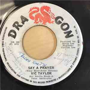 Vic Taylor - Say A Prayer / Softly As I Leave You