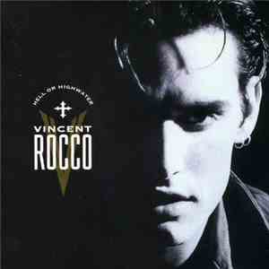 Vincent Rocco - Hell Or Highwater