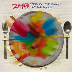 Zappa - Feeding The Monkies At Ma Maison