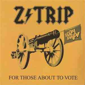 Z-Trip - For Those About To Vote