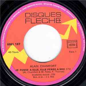 Alain Chamfort - Je Pense A Elle, Elle Pense A Moi