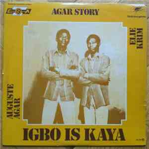 Auguste Agar & Elie Krim - Agar Story - Igbo Is Kaya