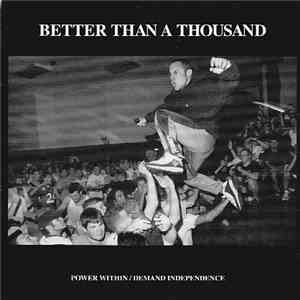 Better Than A Thousand / Face Of Change - Power Within / Demand Independenc ...