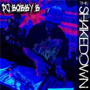 Bobby B  - The Shakedown