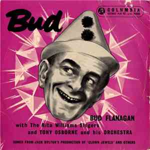 Bud Flanagan, The Rita Williams Singers, Tony Osborne And His Orchestra - Bud